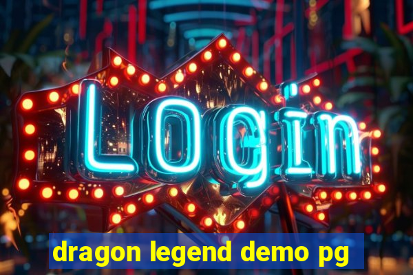 dragon legend demo pg